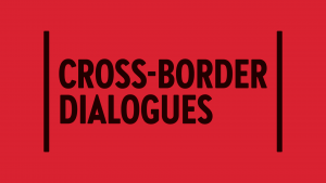 the words "Cross-Border Dialogues" on a red background